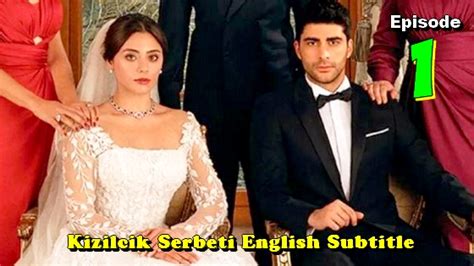 kizilcik serbeti english subtitles episode 1